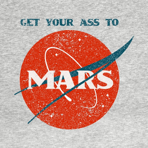 Get Your Ass To Mars (NASA Parody) by n23tees